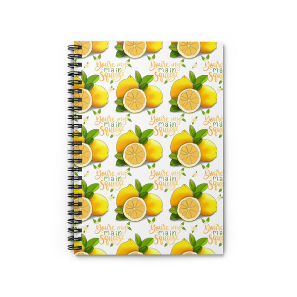 You're my main squeeze lemon Spiral Notebook - Ruled Line
