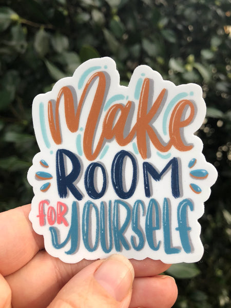Make room for yourself inspirational sticker