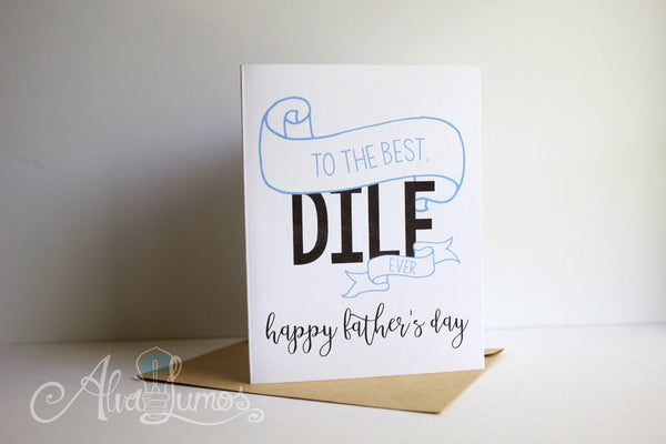 To the Best DILF ever, Happy father's day card