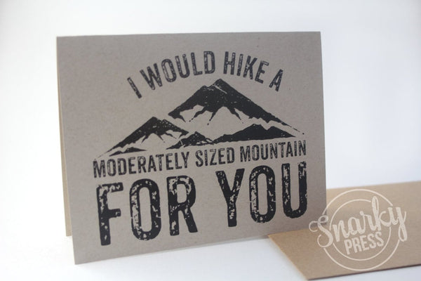 Funny Hike a moderately sized mountain for you greeting card