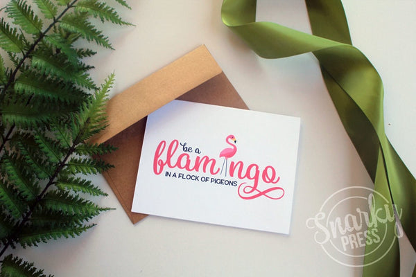 Be a Flamingo in a flock of pigeons just cause card