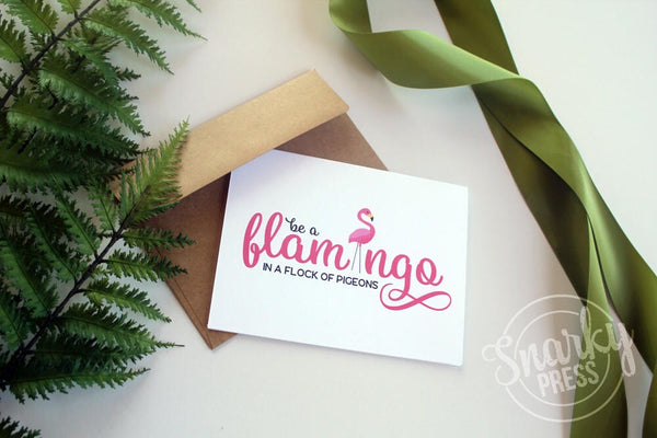 Be a Flamingo in a flock of pigeons just cause card