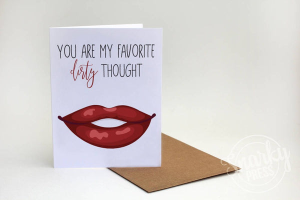 Naughty Valentines Day card, you are my favorite dirty thought.