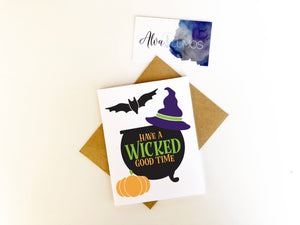 Have a Wicked good time halloween card