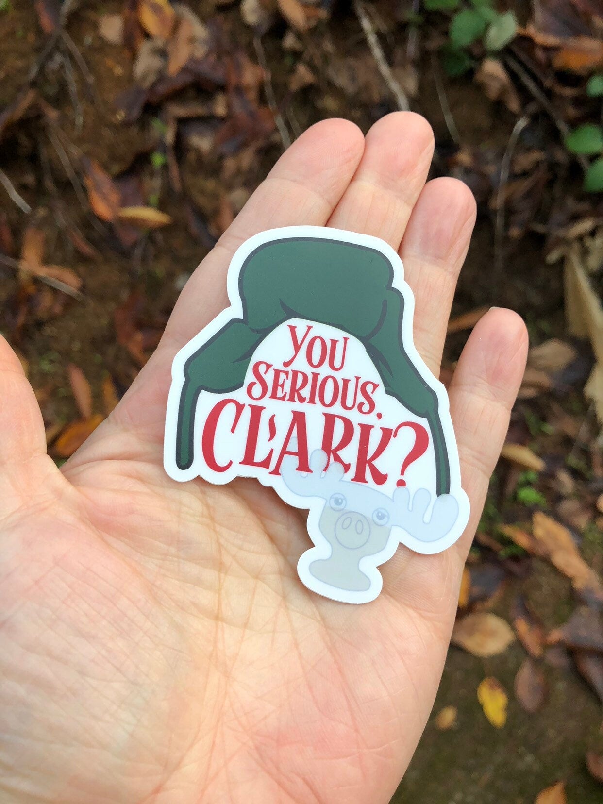 You Serious, Clark? Cousin Eddie funny sticker small