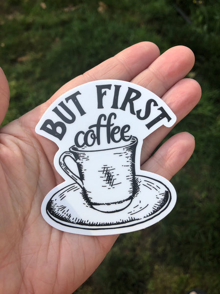 but first coffee funny sticker