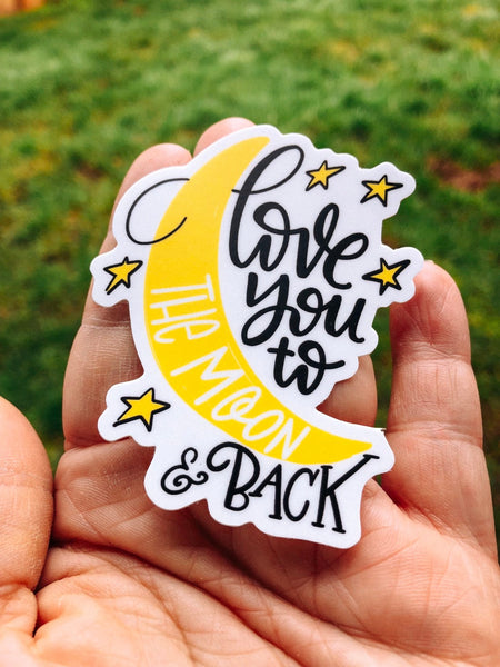 I love you to the moon & back hand lettered sticker