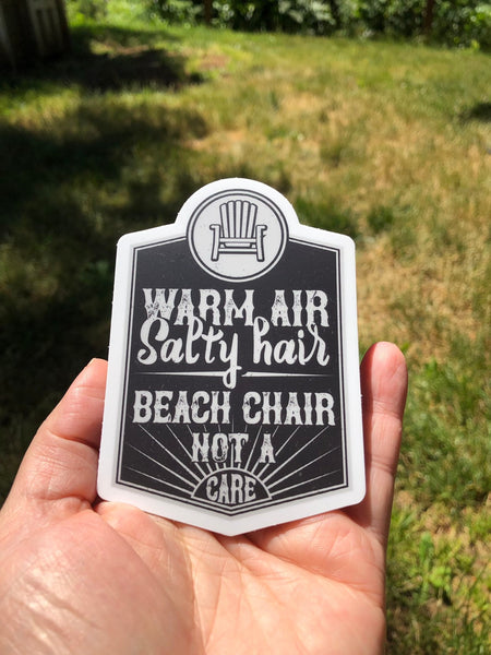 Warm air salty hair beach chair not a care sticker