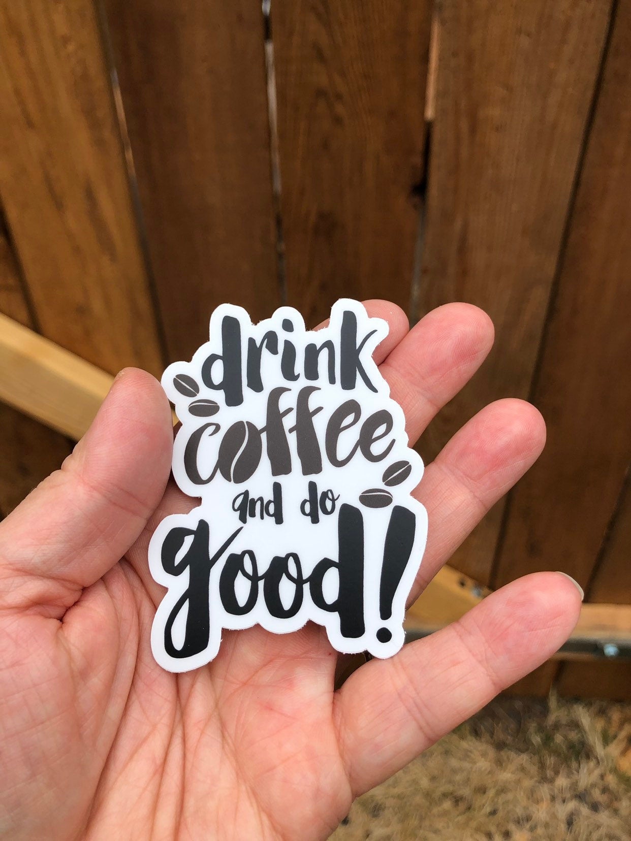 Drink coffee and do good sticker
