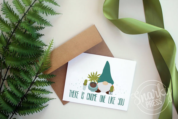 There is gnome one like you birthday card