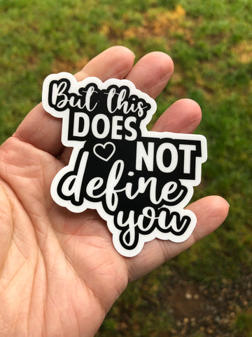 But this does not define you vinyl sticker