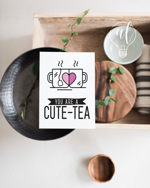 you are a cute tea funny valentines card