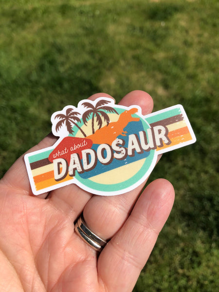 What about dadosaur sticker weatherproof sticker