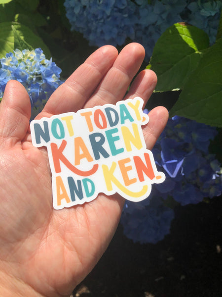Not today, Karen vinyl sticker