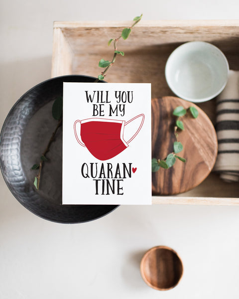 will you be my quaran-tine valentines card